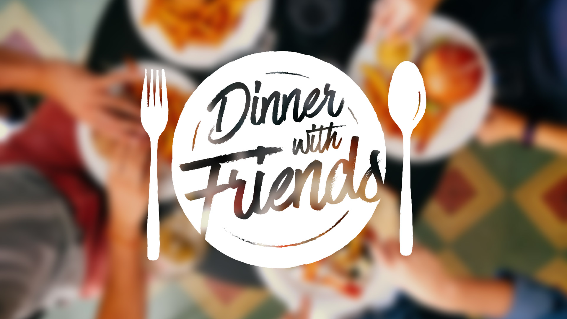 Dinner With Friends – LifePointe Church
